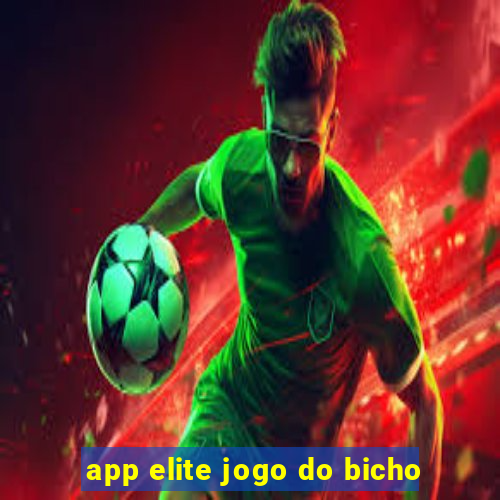 app elite jogo do bicho